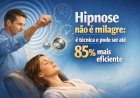 Hipnose não é milagre: é técnica e pode ser até 85% mais eficiente