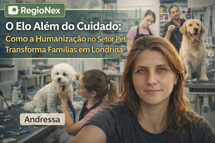 O Elo Além do Cuidado: Como a Humanização no Setor Pet Transforma Famílias em Londrina
