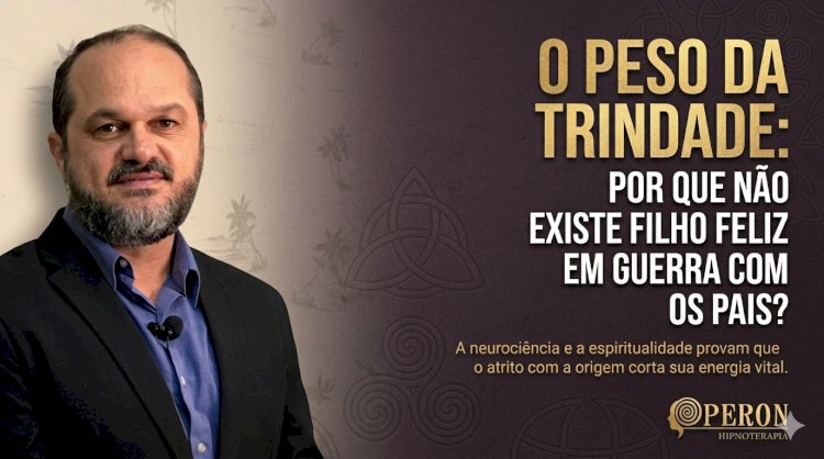 O Peso da Trindade: Por que não existe filho feliz em guerra com os pais?